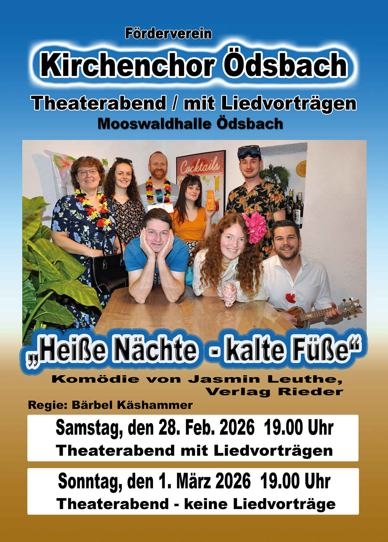 Der Förderverein Kirchenchor Ödsbach präsentiert am Theaterabend mit Liedvorträgen das Stück "Heiße Nächte - kalte Füße", eine Komödie von Jasmin Leuthe, Verlag Rieder. Aufführungen sind am Samstag, den 28. Februar 2026 um 19:00 Uhr (Theaterabend mit Liedvorträgen) sowie am Sonntag den 01. März 2026 um 19:00 Uhr (Theaterabend ohne Liedvorträge), jeweils in der Mooswaldhalle in Ödsbach. Die Regie liegt in den Händen von Bärbel Käshammer.